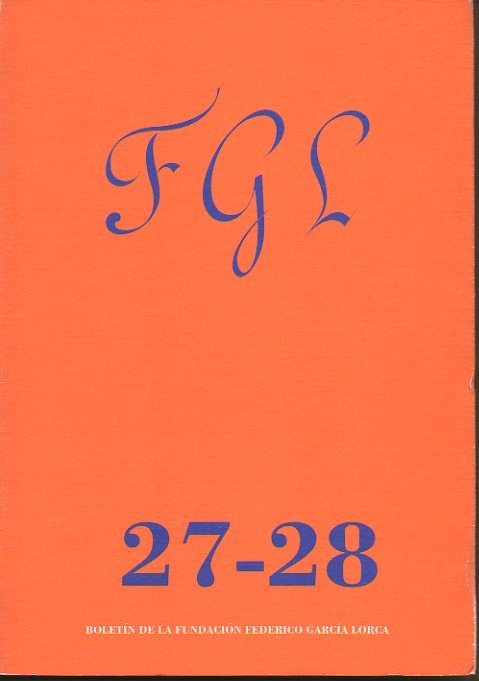 FGL. BOLETIN DE LA FUNDACION FEDERICO GARCIA LORCA. AÑO XIV. …