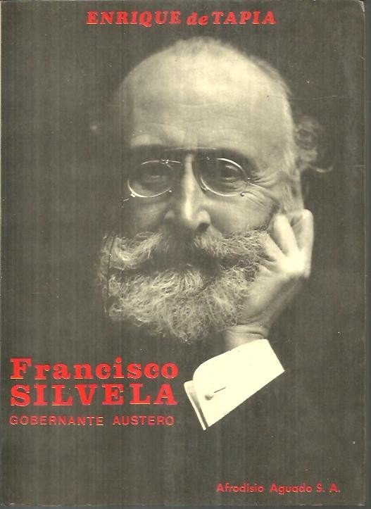 FRANCISCO SILVELA, GOBERNANTE AUSTERO.