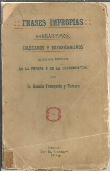 FRASES IMPROPIAS, BARBARISMOS, SOLECISMOS Y EXTRANJERISMOS DE USO MAS FRECUENTE …