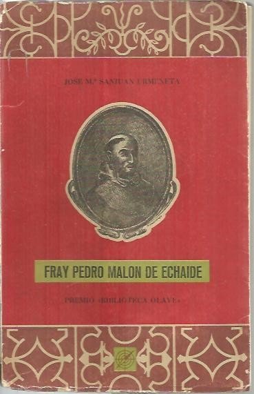FRAY PEDRO MALON DE ECHAIDE.