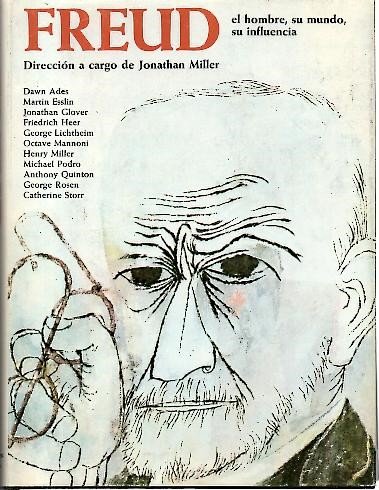 FREUD. EL HOMBRE, SU MUNDO, SU INFLUENCIA.