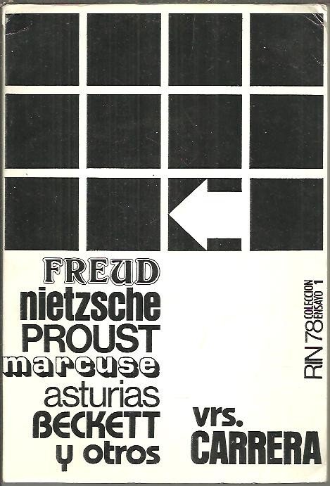 FREUD, NIETZSCHE, PROUST, MARCUSE, ASTURIAS, BECKETT Y OTROS… VRS. CARRERA. …