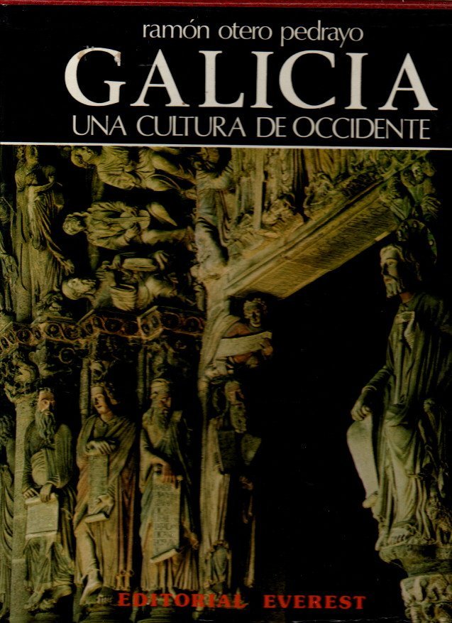 GALICIA. UNA CULTURA DE OCCIDENTE.
