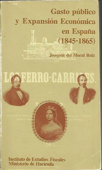 GASTO PUBLICO Y EXPANSION ECONOICA EN ESPAÑA (1845-1965).