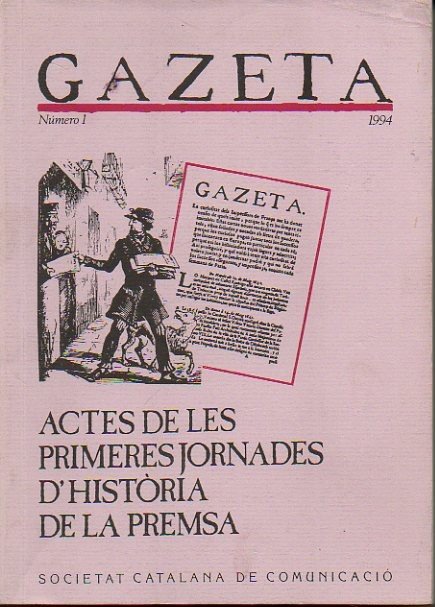 GAZETA. NO I. 1994. ACTES DE LES PRIMERES JORNADES D'HISTORIA …
