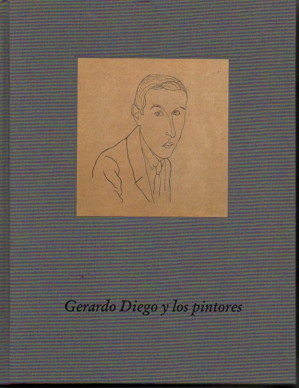 GERARDO DIEGO Y LOS PINTORES. 9 ABRIL-12 MAYO 1996.