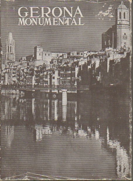 GERONA MONUMENTAL.