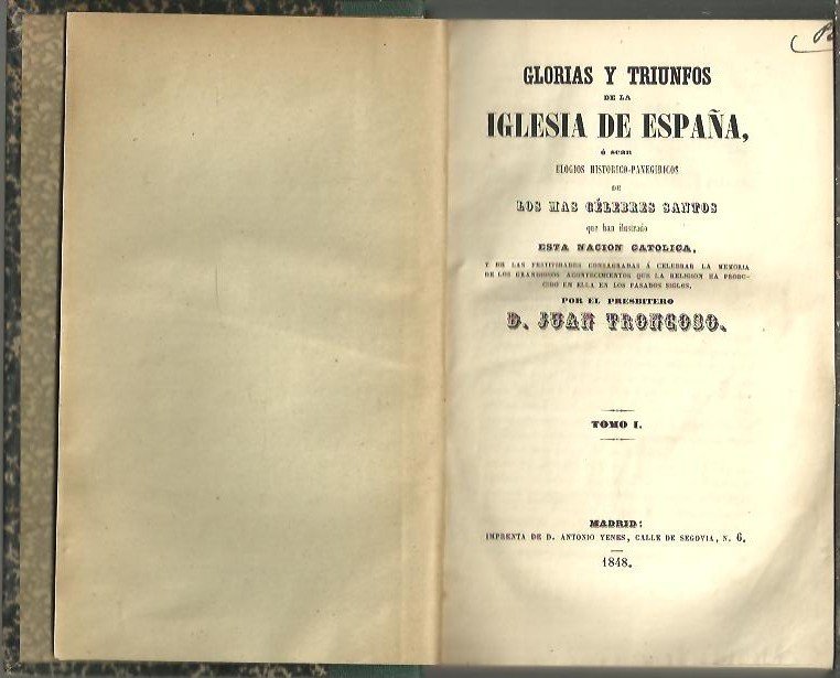 GLORIAS Y TRIUNFOS DE LA IGLESIA DE ESPAÑA, O SEAN …