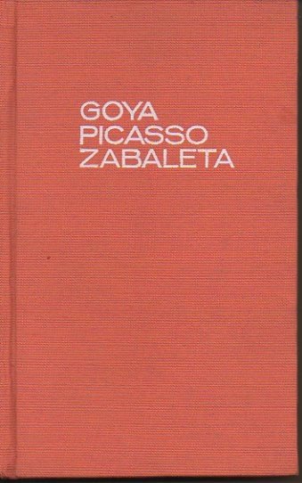 GOYA. PICASSO. ZABALETA.
