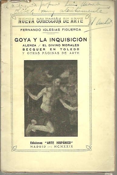 GOYA Y LA INQUISICION. ALENZA, EL DIVINO MORES, BECQUER EN …