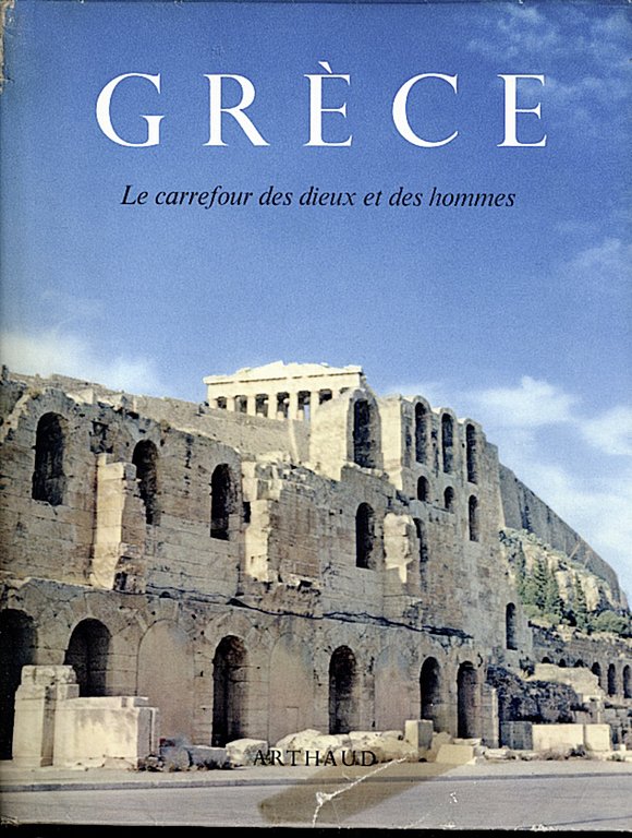 GRECE. LE CARREFOUR DES DIEUX ET DES HOMMES.