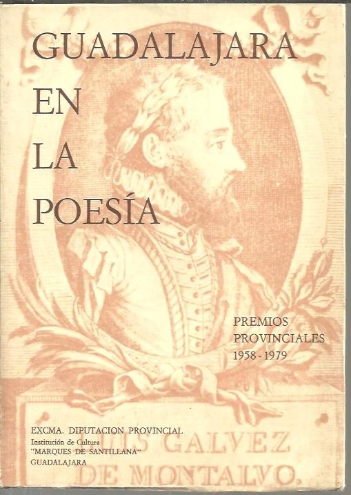 GUADALAJARA EN LA POESIA. PREMIOS PROVINCIALES 1958 - 1979.
