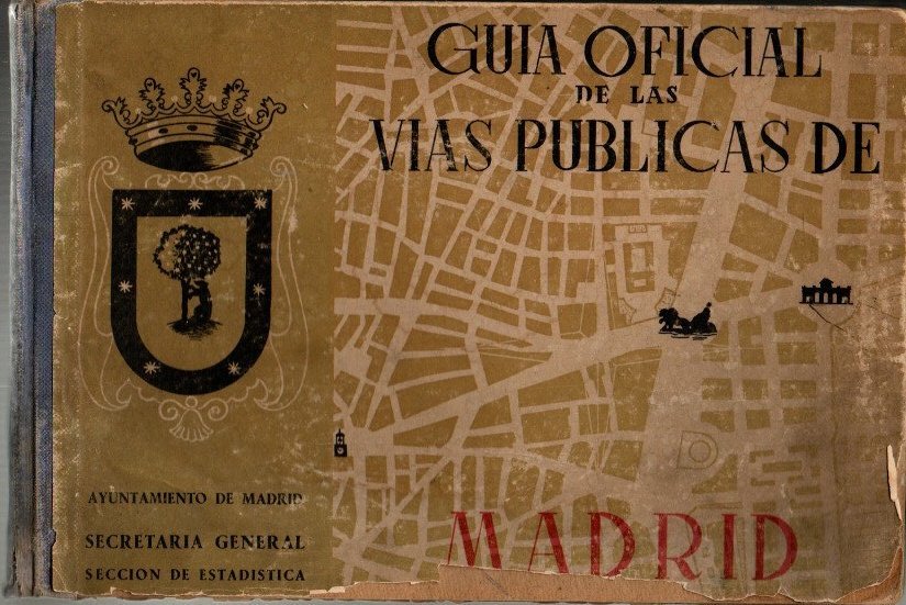 GUIA OFICIAL DE LAS VIAS PUBLICAS DE MADRID CON INDICACIONES …