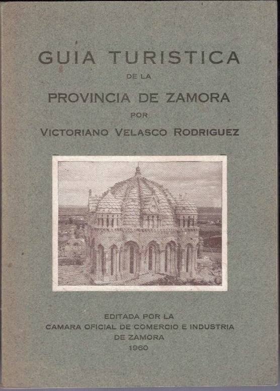GUIA TURISTICA DE LA PROVINCIA DE ZAMORA.
