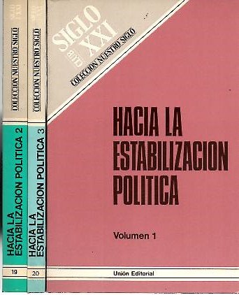 HACIA LA ESTABILIZACION POLITICA.