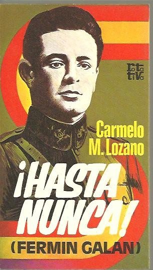 ¡HASTA NUNCA!. (FERMIN GALAN).