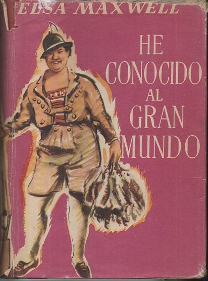 HE CONOCIDO AL GRAN MUNDO.