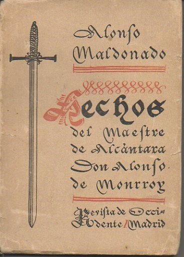 HECHOS DEL MAESTRE DE ALCANTARA DON ALONSO DE MONRROY.