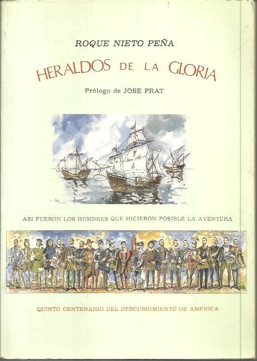 HERALDOS DE LA GLORIA. ASI FUERON LOS HOMBRES QUE HICIERON …