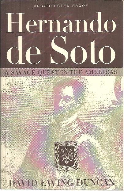 HERNANDO DE SOTO. A SAVAGE QUEST IN THE AMERICAS.