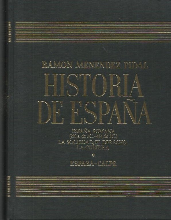 HISTORIA DE ESPAÑA. TOMO II. ESPAÑA ROMANA (218 A. DE …