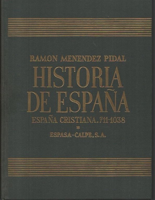 HISTORIA DE ESPAÑA. TOMO VI. ESPAÑA CRISTIANA. COMIENZO DE LA …