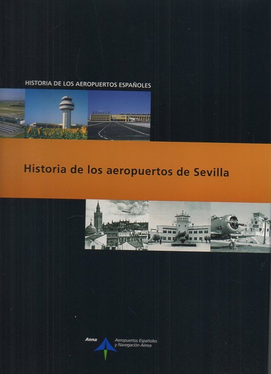 HISTORIA DE LOS AEROPUERTOS ESPAÑOLES. HISTORIA DE LOS AEROPUERTOS DE …