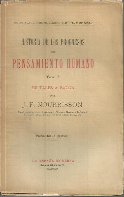 HISTORIA DE LOS PROGRESOS DEL PENSAMIENTO HUMANO. TOMO I. DE …