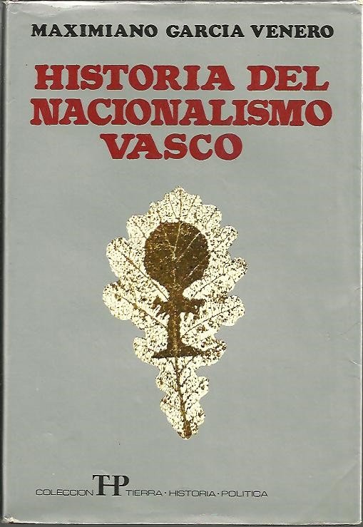 HISTORIA DEL NACIONALISMO VASCO.