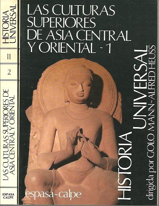 HISTORIA UNIVERSAL. II. LAS CULTURAS SUPERIORES DE ASIA CENTRAL Y …