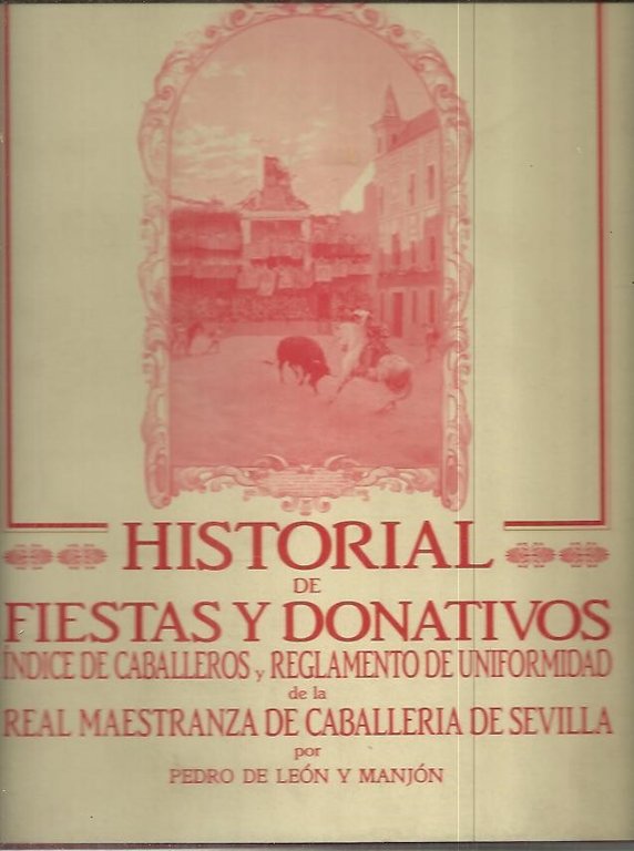HISTORIAL DE FIESTAS Y DONATIVOS. INDICE DE CABALLEROS Y REGLAMENTO …