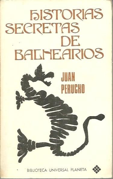 HISTORIAS SECRETAS DE BALNEARIOS.