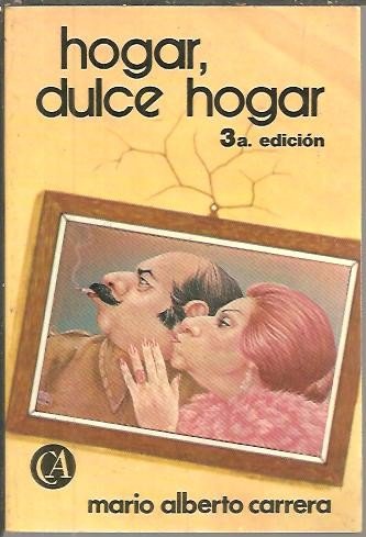 HOGAR, DULCE HOGAR.