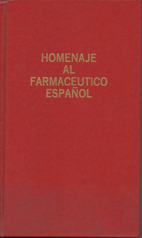 HOMENAJE AL FARMACEUTICO ESPAÑOL.
