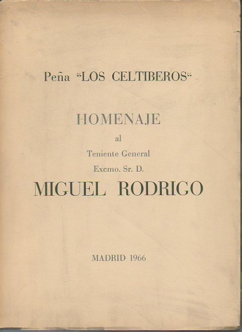HOMENAJE AL TENIENTE GENERAL EXCMO. SR. D. MIGUEL RODRIGO.