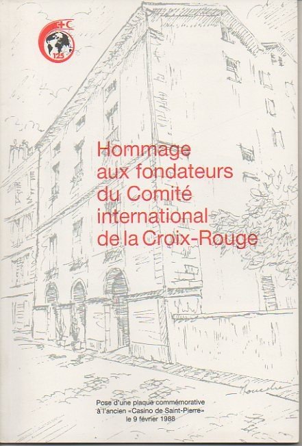 HOMMAGE AUX FONDATEURS DU COMITÉ INTERNATINAL DE LA CROIX-ROUGE. POSE …