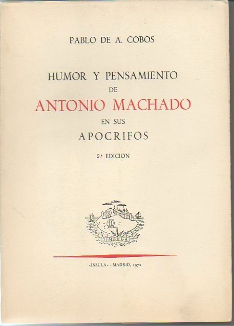 HUMOR Y PENSAMIENTO DE ANTONIO MACHADO EN LA METAFISICA POETICA.