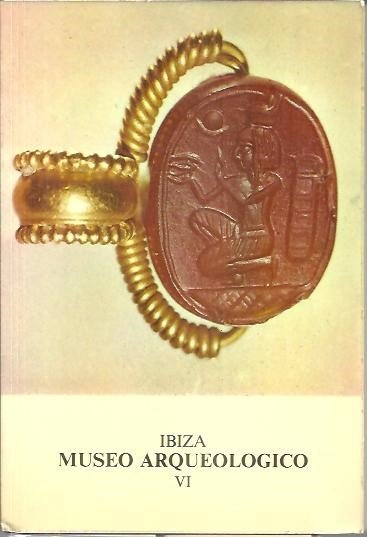 IBIZA. MUSEO ARQUEOLOGICO. VI.