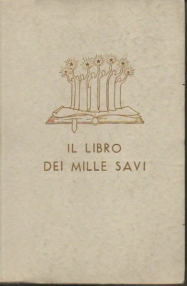 IL LIBRO DEI MILLE SAVI. MASSIME. PENSIERI. AFORISMI. PARADOSSI. DI …