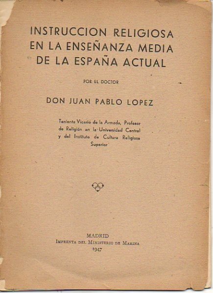 INSTRUCCIÓN RELIGIOSA EN LA ENSEÑANZA MEDIA DE LA ESPAÑA ACTUAL.