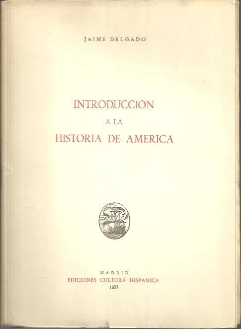 INTRODUCCION A LA HISTORIA DE AMERICA.