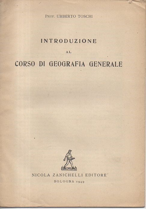 INTRODUZIONE AL CORSO DI GEOGRAFIA GENERALE.