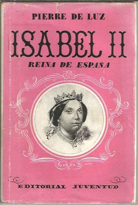 ISABEL II. REINA DE ESPAÑA (1830 - 1904).