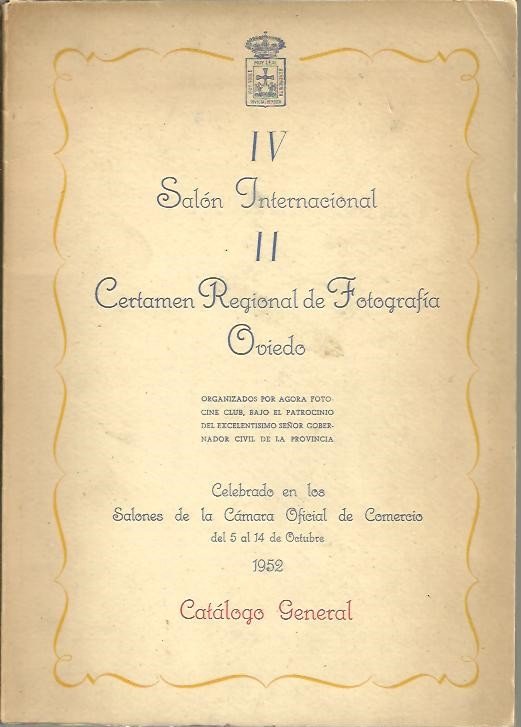 IV SALON INTERNACIONAL. II CERTAMEN REGIONAL DE FOTOGRAFIA. OVIEDO. CELEBRADO …