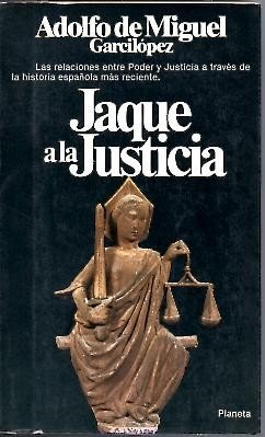 JAQUE A LA JUSTICIA. DUELOS Y QUEBRANTOS JUDICIALES.