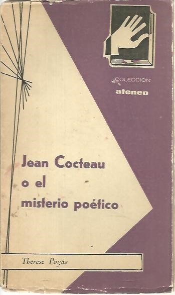 JEAN COCTEAU O EL MISTERIO POETICO.