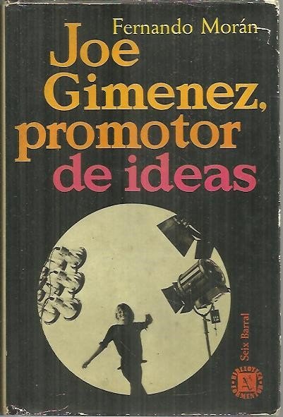 JOE GIMENEZ, PROMOTOR DE IDEAS.