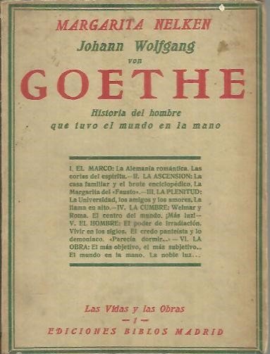 JOHANN WOLFGANG VON GOETHE. HISTORIA DEL HOMBRE QUE TUVO EL …