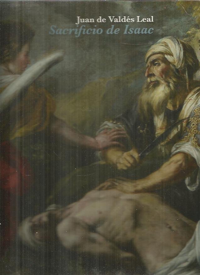 JUAN DE VALDES LEAL. SACRIFICIO DE ISAAC.