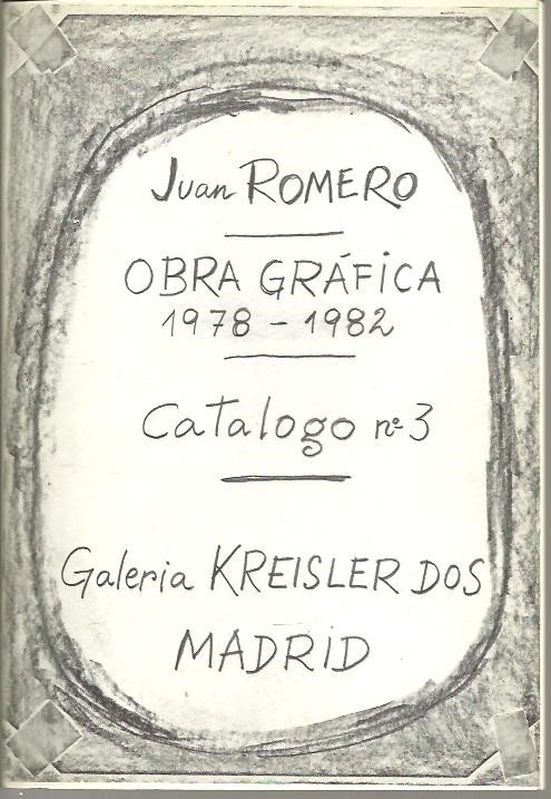 JUAN ROMERO. OBRA GRAFICA. 1978 -1982.